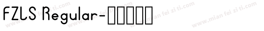 FZLS Regular字体转换
